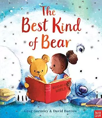 The Best Kind Of Bear Greg Gormley • £7.99