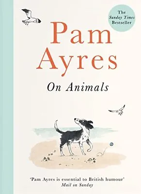 Pam Ayres On Animals By Ayres Pam Book The Cheap Fast Free Post • £3.61