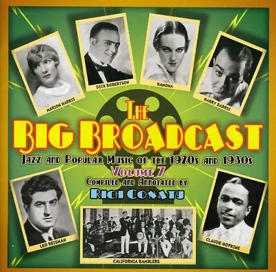 Various Artists - The Big Broadcast Vol. 7: Jazz And Popular Music Of The 1920s • $19.98