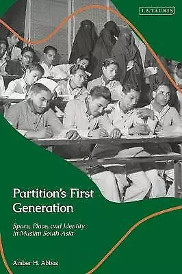 Partition's First Generation - Space Place And Identity - Amber H. Abbas (#91) • £20