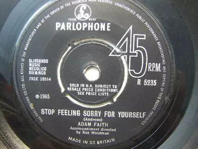 Adam Faith – Stop Feeling Sorry For Yourself 1965 7” Parlophone R 5235 • £5.50