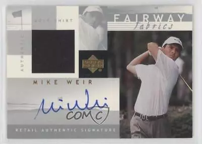 2002 Upper Deck Fairway Fabrics Retail Silver Auto Mike Weir #MW-AFF Auto • $50.27