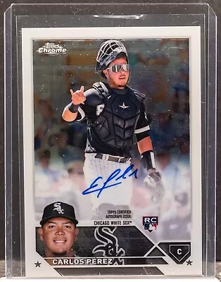 Carlos Perez 2023 Topps Chrome Rookie Base RC Auto White Sox SS107 • $0.99