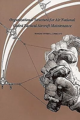 Organizational Structure For Air National Guard Tactical Aircraft By Ventresca C • $39.60