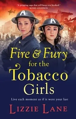 $20.57 • Buy Fire And Fury For The Tobacco Girls: A Gritty, Gripping Historical Novel From