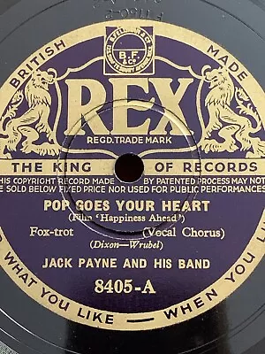 78rpm Rex 8405 Jack Payne Band: Pop Goes Your Heart/ Happiness Ahead 1935 • £5