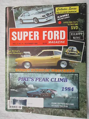 Super Ford Magazine Nov 1984 Pikes Peak Climb 1970 1971 Maverick Kamei Mustang • $11.95