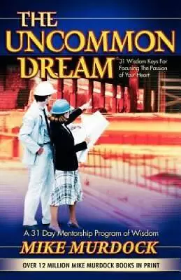 The Uncommon Dream - Paperback By Murdock Mike - ACCEPTABLE • $4.08