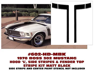 602-HD-MBK 1970 FORD MUSTANG BOSS 302 - HOOD And TOP FENDER STRIPES • $69.95