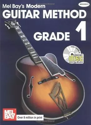 Modern Guitar Method Grade 1 [With CD] By Bay Mel; Bay William • $7.27