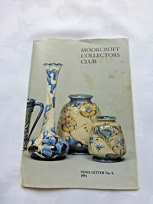 Number 4 Moorcroft Collectors Newsletter 1991.  • £10