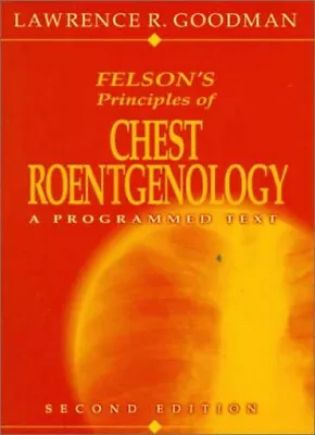 Felson's Principles Of Chest Roentgenology : A Programmed Text Pa • $7.91