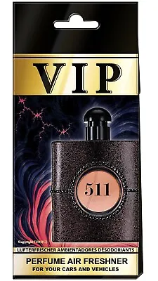 VIP 511 Premium Fragranced Car Air Freshener              Black Opium • £3.99
