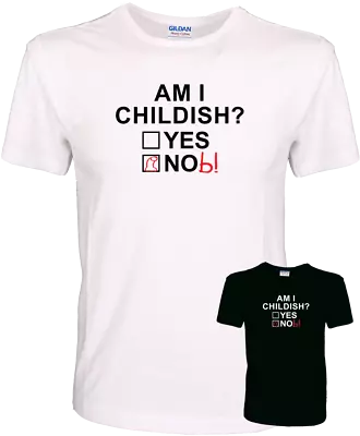 Am I Childish? Yes Nob! - Funny Rude Offensive - Quality 100% Cotton T-Shirt • £10.99