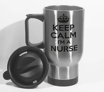 £15.99 • Buy Keep Calm I'm A Nurse Travel Mug Can Personalise Ward Sister Healthcare NHS Gift
