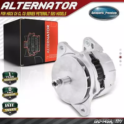 Alternator For Mack CH CL CV Series Peterbilt 320 Models 145A 12V CW W/o Pulley • $120.99