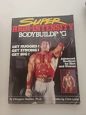 Super High-Intensity Bodybuilding By Darden Ellington (1986 Trade Paperback) • $29