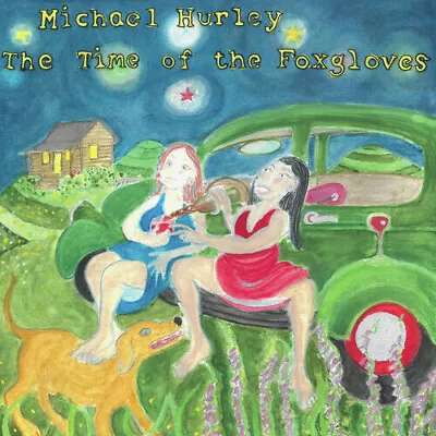 Michael Hurley - The Time Of The Foxgloves [Used Very Good Vinyl LP] • $21.28