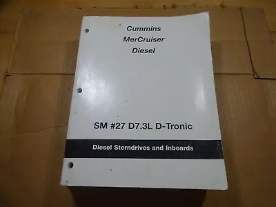 Mercruiser D7.3L D-Tronic Cummins Diesel Engine Service Manual #27 1997-2002 • $6.75