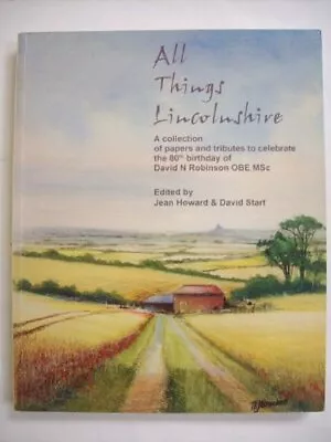 All Things Lincolnshire: A Collection Of Papers And ... • £4.44