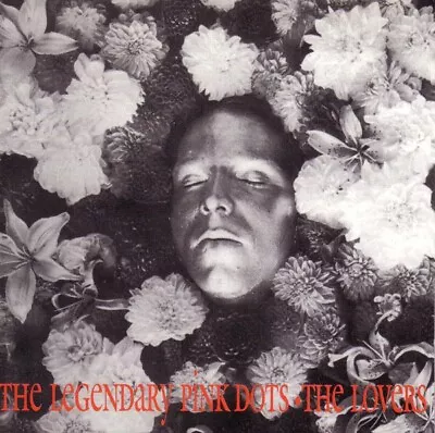 The Legendary Pink Dots – The Lovers (1991 CD Reissue) 1985 Album Avantgarde • £5.99