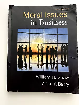 Moral Issues In Business By William H. Shaw Vincent Barry - 13th Edition • $39