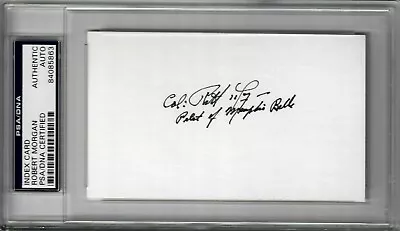 Robert Morgan Signed Index Card Psa Dna 84085863 (d) Wwii Memphis Belle Pilot • $99.95