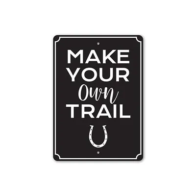 Make Your Own Trail Riding Trail Sign Horse Shoe Barn Sign Cowboy Metal Sign • $21.15