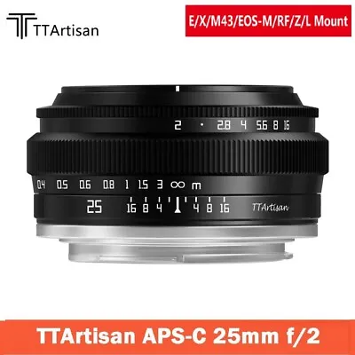 TTArtisan 25mm F2.0 MF APS-C Lens For Canon EF-M RF Nikon Z Sony E Fuji X M4/3 L • $55