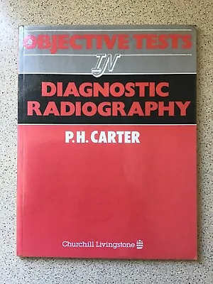 £4.99 • Buy Objective Tests In Diagnostic Radiography P.H.Carter 1982 Paperback