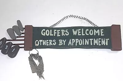 “Golfers Welcome Others By Appointment “ Sign For Those Golf Enthuses.  15” Sign • $15.99