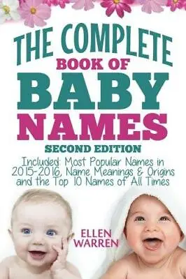 Baby Names: The Complete Book Of The Best Baby Names: Thousands Of Names - Most  • £2.71