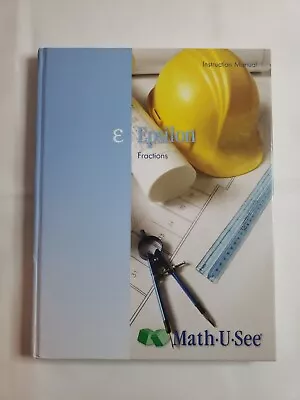 Math U See Epsilon Fractions Instruction Manual • $20