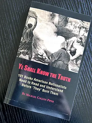 Ye Shall Know The Truth By Michael Collins Piper | FACSIMILE REPRINT • $30