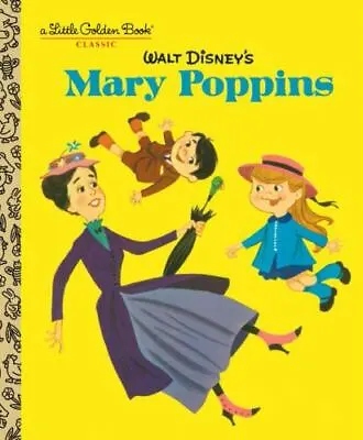 Walt Disney's Mary Poppins (Disney Classics) (Little Golden Book) - GOOD • $4.23