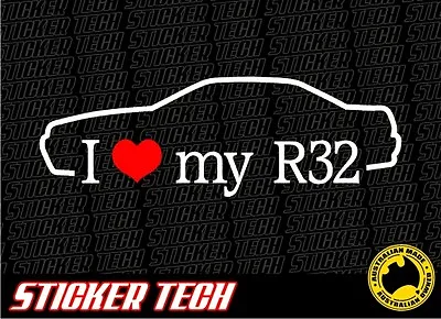 I Love (heart) My R32 Sticker Decal To Suit Nissan Nismo Skyline Gtr Rb25 Drift • $10