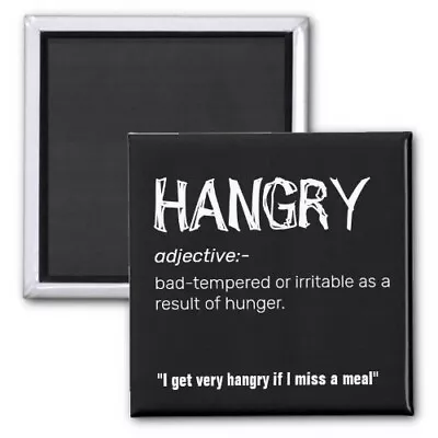 Square Magnet Funny Hangry | Adult Food Humour Size 2 In Print Collectable • £19.28