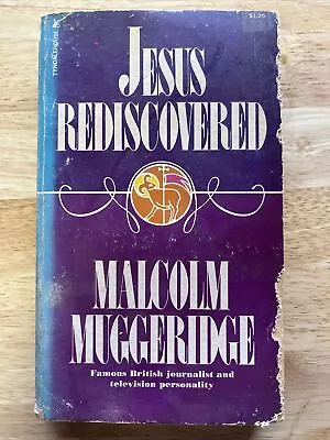 Jesus Rediscovered Paperback Malcolm Muggeridge. 1969 Paperback Good • $8.99