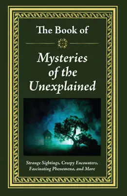 The Book Of Mysteries Of The Unexplained - Hardcover - GOOD • $9.37