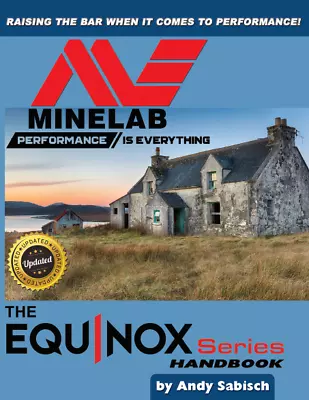 Minelab Equinox Handbook...Signed By The Author Andy Sabisch  (Covers 600 & 800) • $19.95