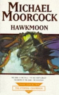 Hawkmoon: V.3 (Tale Of The Eternal Champion) By Moorcock Michael Paperback The • £4.99