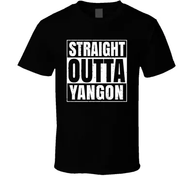 Straight Outta Yangon Myanmar Compton Parody Grunge City T Shirt • $14.99