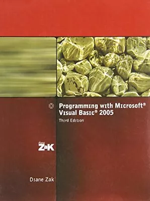 PROGRAMMING WITH MICROSOFT VISUAL BASIC 2005 (VISUAL By Diane Zak **Excellent** • $14.95