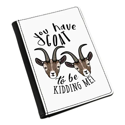 You Have Goat To Be Kidding Me Passport Holder Cover Case - Funny Got Joke • £16.99