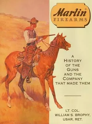 Marlin Firearms: A History Of The G... USAR William S • $68.99