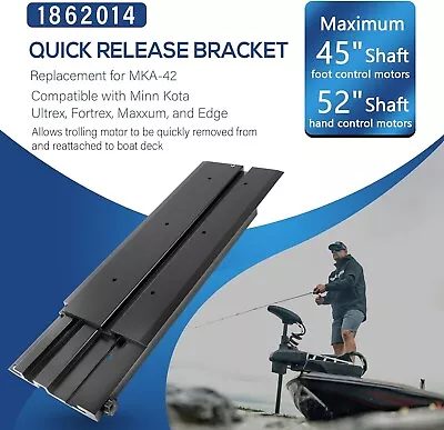 Replace For Minn Kota Mka-42 Quick Release Bracket Fortrex/Maxxum/Edge 1862014 • $115.99