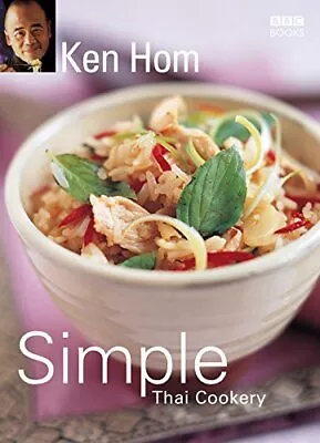 Ken Hom's Simple Thai Cookery By Hom Ken Paperback Book The Cheap Fast Free • £3.49