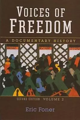 Voices Of Freedom: A Documentary History (Second Edition)  (Vol. 2) (Voic - GOOD • $5.88