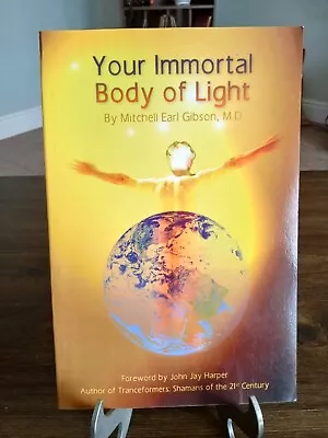 Your Immortal Body Of Light Perfect Mitchell Earl Gibson • $12.99