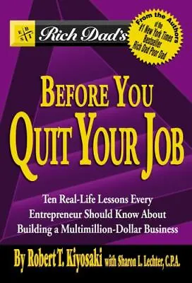 Rich Dad's Before You Quit Your Job: 10 Real-Life Lessons Every Entrepreneur... • $4.29